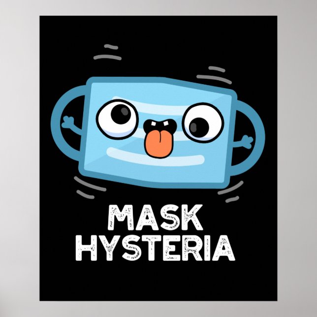 Mask Hysteria Funny Mask Pun Mörk BG Poster (Framsidan)