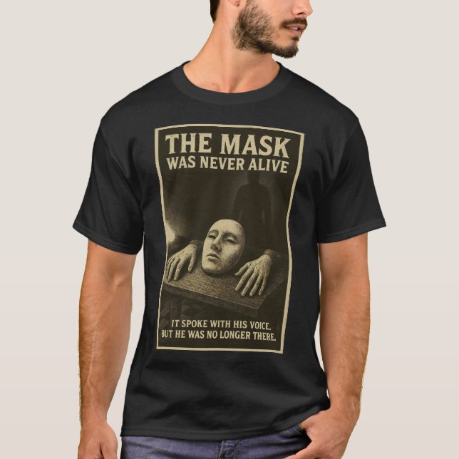 Mask levde aldrig - en visare i mörkret t shirt (Framsida)