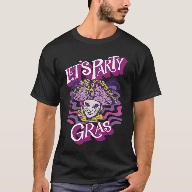 Mask Mardi Gras Let's Party Parade Shenanigans Car T Shirt (Framsida)