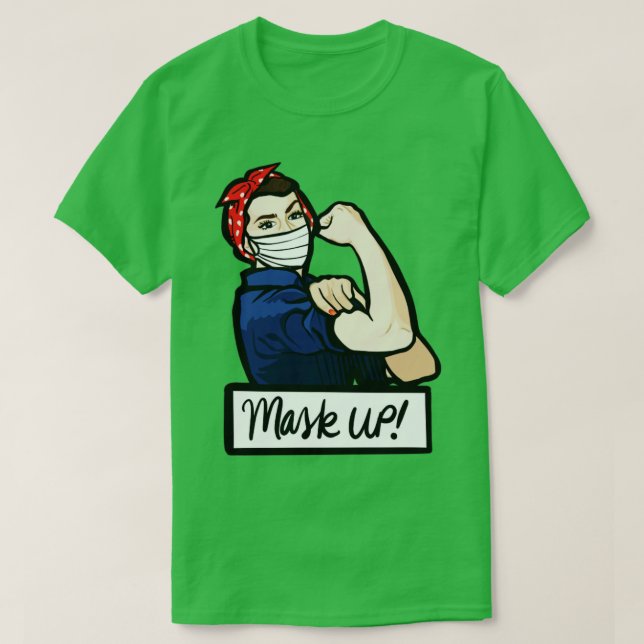 Mask upp Rosie Riveter T Shirt (Design framsida)