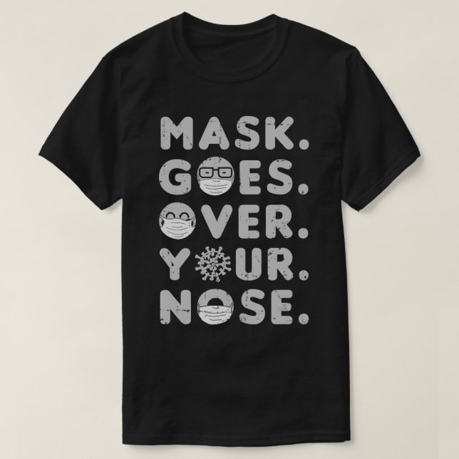 Mask Wearer Mask går över ditt näskarantänstantisk T Shirt (Design framsida)