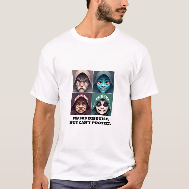 Masker döljer sig, men kan inte skydda. t shirt (Framsida)