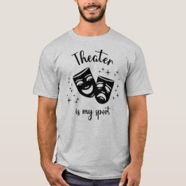 Masker och stjärnor: "Teater är min sport" teateru T Shirt