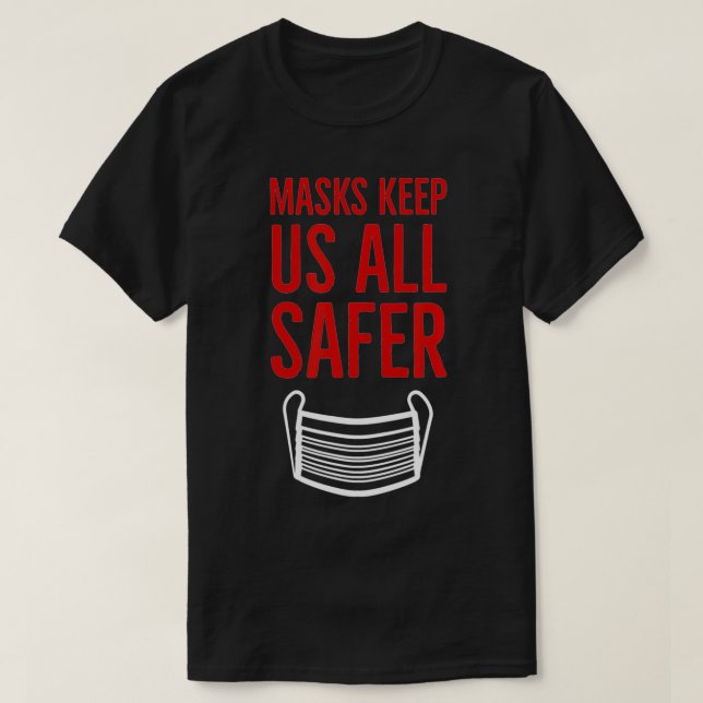 Maskerar Behållan oss Säkrare Bära en mask T Shirt (Design framsida)