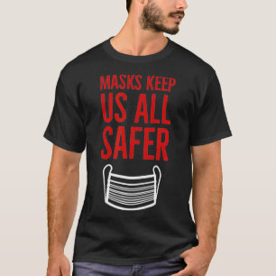 Maskerar Behållan oss Säkrare Bära en mask T Shirt