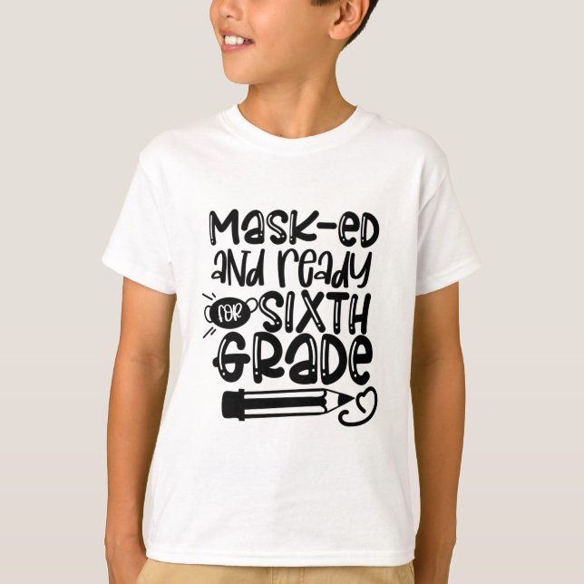 Maskerat och Redo för sjätte Klass 2020 T Shirt (Framsida)