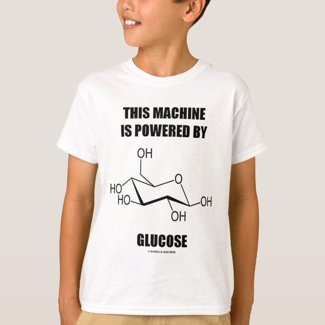 Maskin drivs av glukos (kemi) t-shirt (Framsida)