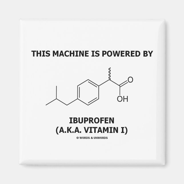Maskin drivs av Ibuprofen (vitamin I) Magnet (Framsidan)