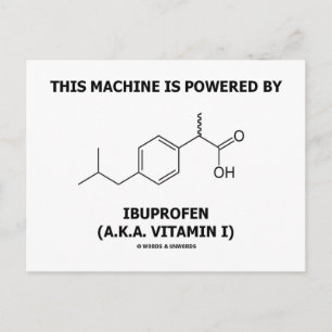 Maskin drivs av Ibuprofen (vitamin I) Vykort