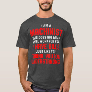 Maskinist förstår Maskin Operatör Machining T Shirt