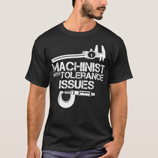 Maskinist med toleransproblemMaskinskjorta T Shirt (Framsida)