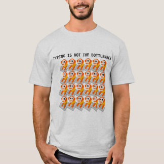 Maskinskrivning är inte flaskhalsen tee shirt