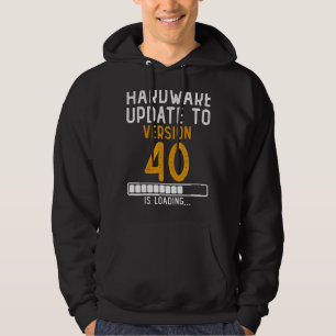 Maskinvaruuppdatering till version 40 Coola 40 år Hoodie