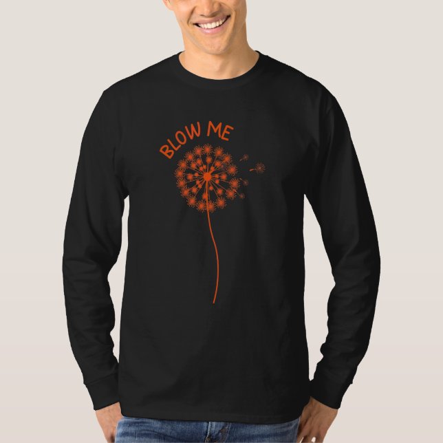 Maskrosblomma Puff Citat  Blås Mig T Shirt (Framsida)