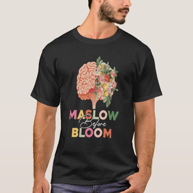 Maslow Before Bloom Psychology Basic Human Needs S T Shirt (Framsida)