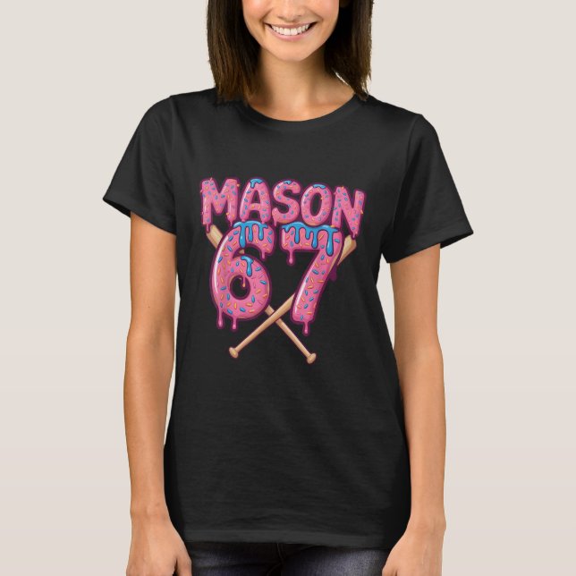 Mason 67 Rolig Glass Dripp Bysebyll Meme  T Shirt (Framsida)