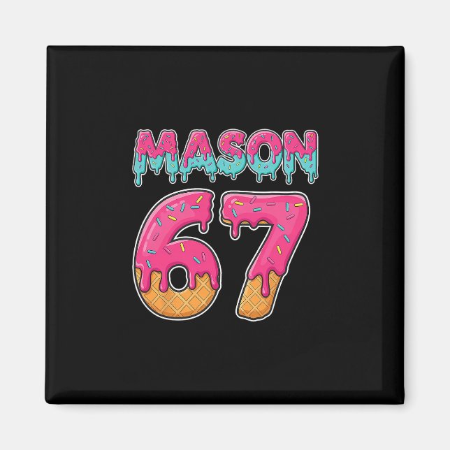 Mason 67 Rolig Glass Six Seven Meme Män Kvinnor  Magnet (Framsidan)