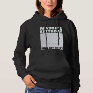 MASON ITu2019S MY BIRTHDAY SIGN MY SHIRT Personali T