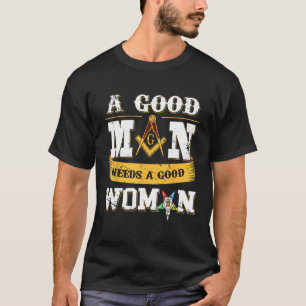 Masons A Bra Man behöver en Bra Woman OES Masonic T Shirt