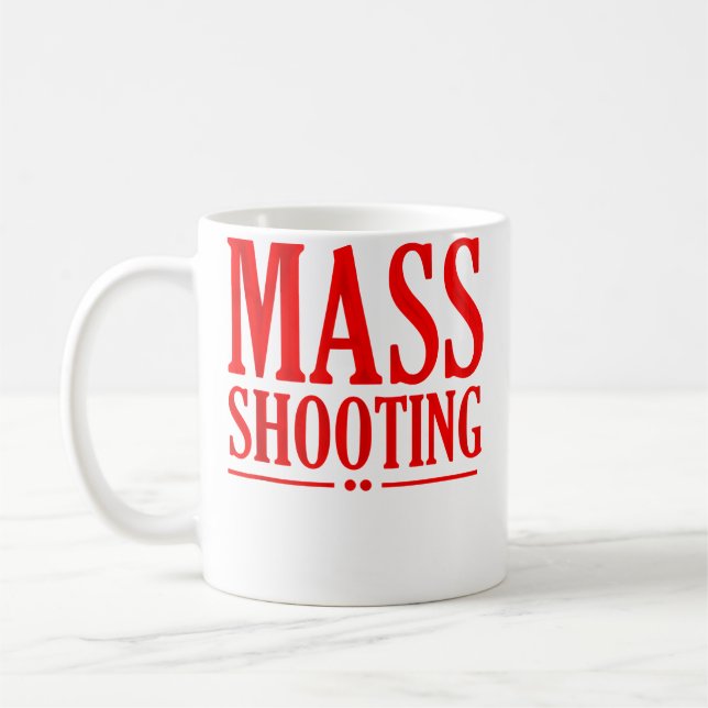 Mass Shooting Kaffemugg (Vänster)