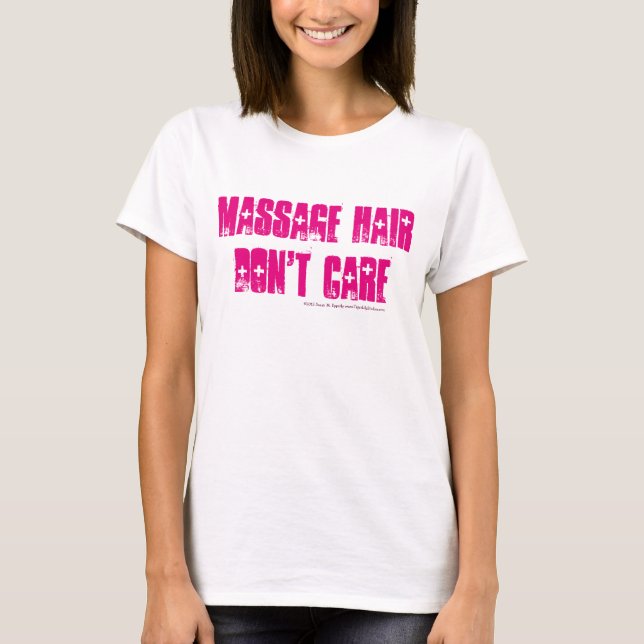 Massage Hair aktar inte grafik Tee Shirt (Framsida)