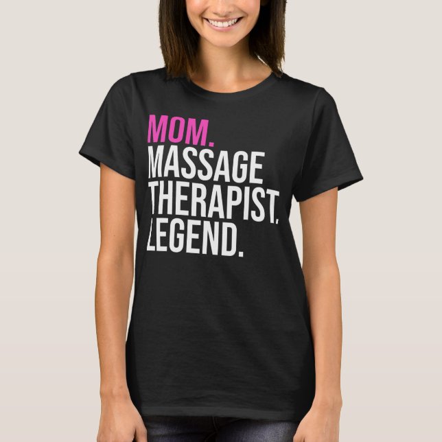 Massage mamma Therapist Legend Funny Massage T Shirt (Framsida)
