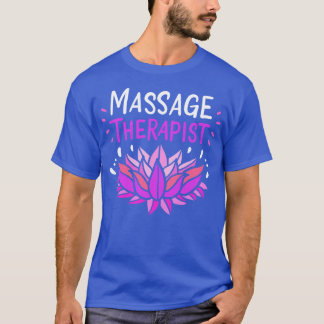 Massage Therapist 3 T Shirt