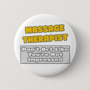 Massage Therapist ... Du är imponerad Knapp
