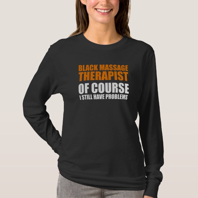 Massage Therapist Hälsa Therapy 29 T Shirt (Framsida)