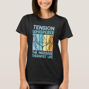 Massage Therapist Massage Therapy Massagi med till T Shirt