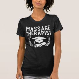 Massage Therapist Studenten Gift T Shirt