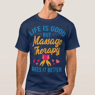 Massage Therapy Funny Masseur Physical Therapist T Shirt