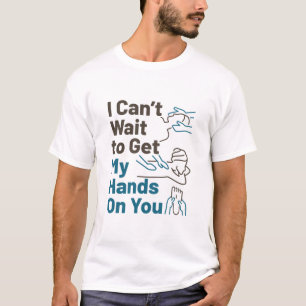 Massagebehandlare kan inte vänta på att få Hän T Shirt