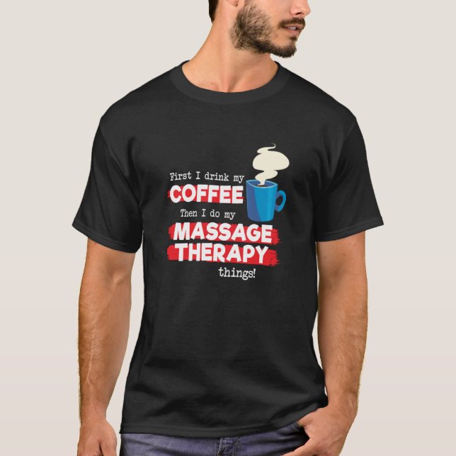 Massageterapi och kaffeavskrivning t shirt (Framsida)