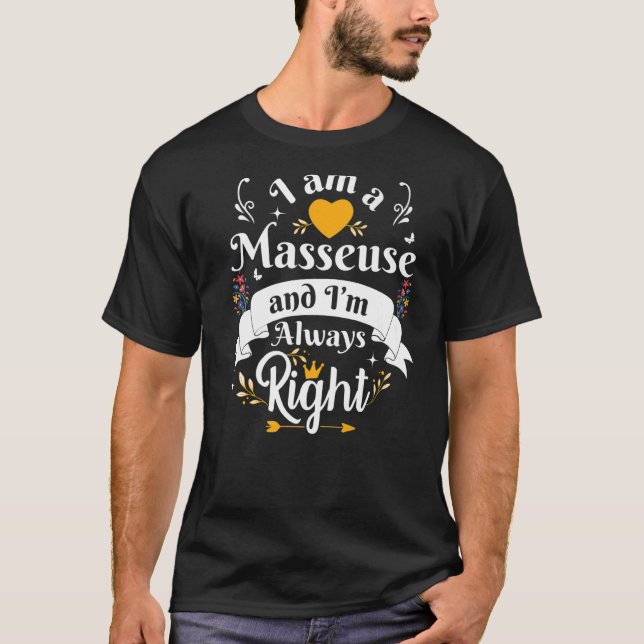 Masseuse Alltid Höger för kvinnors uppskattning -  T Shirt (Framsida)