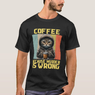 Massiskt kattkaffe för att det är fel på kattunge t shirt