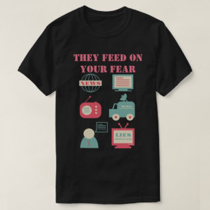 Massmedia - de Matar på din rädsla T Shirt