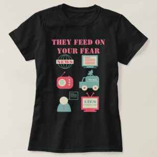 Massmedia - de Matar på din rädsla T Shirt
