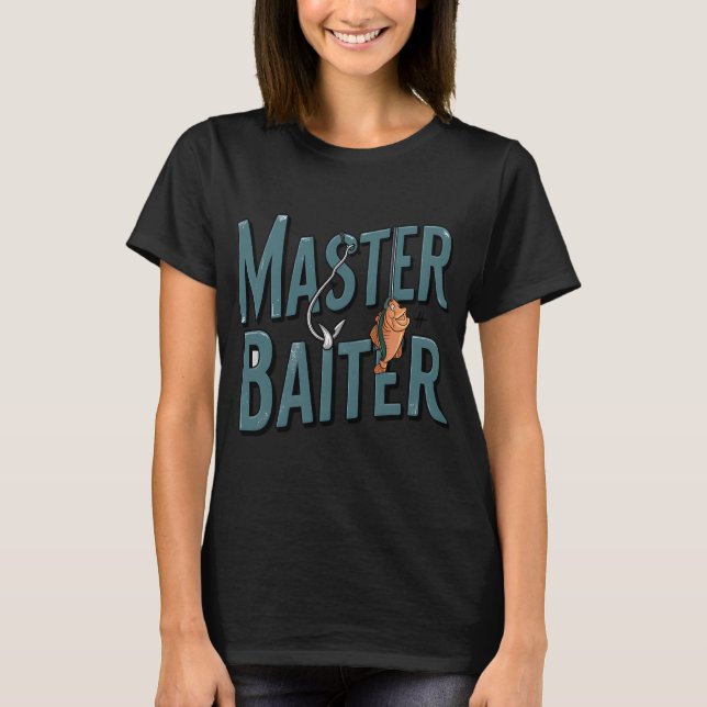 Mästare Baiter Roligt Fiske T Shirt (Framsida)