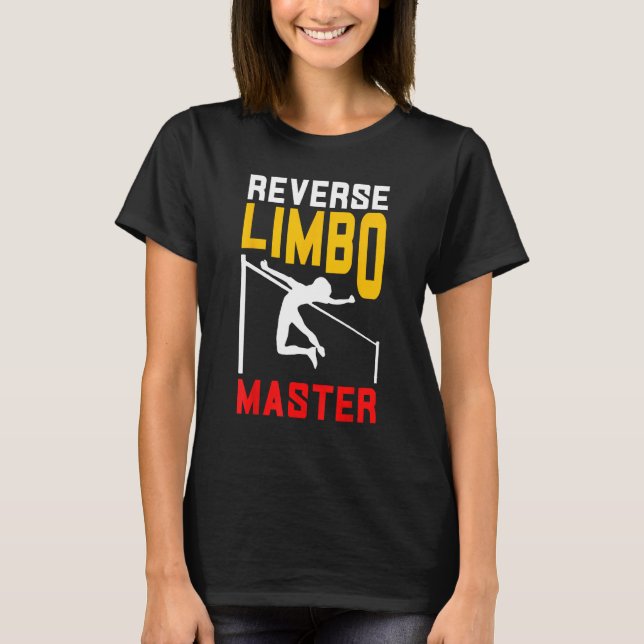 Mästare för pole Vaulter Reverse Limbo Master T Shirt (Framsida)