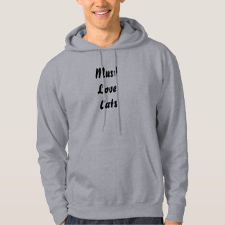 Måste älska katter hoodie