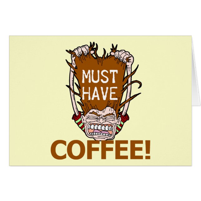 Måste ha kaffe hälsningskort (Framsidan Horizontal)