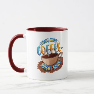 Måste ha kaffe...Höger nu!Mugg Mugg