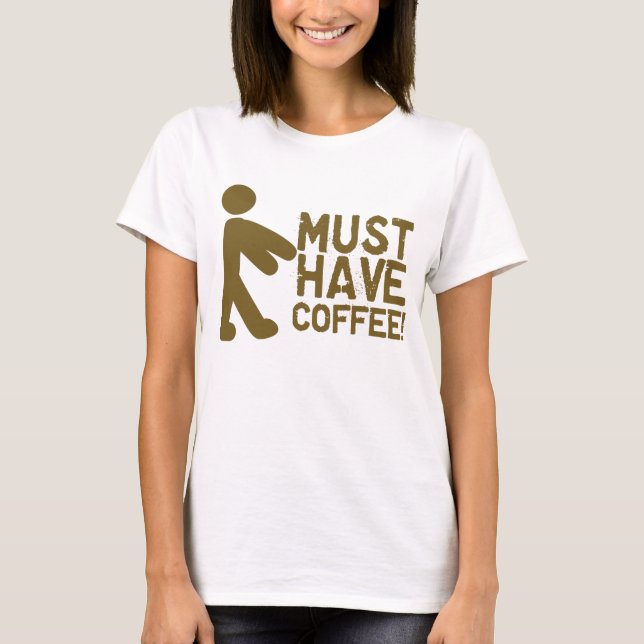 Måste ha kaffe! Zombie T-shirt (Framsida)