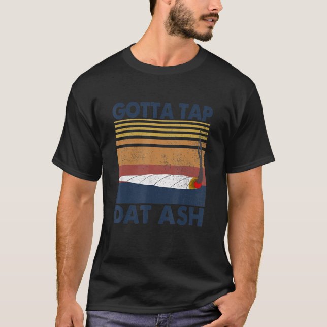 Måste Tap Dat Ash 1 T Shirt (Framsida)
