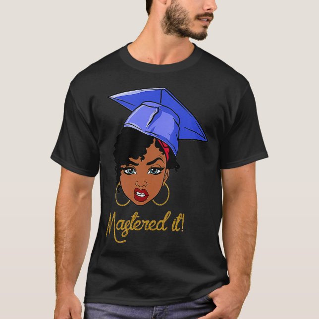 Masted It Black Queen with Masters Gradua T Shirt (Framsida)