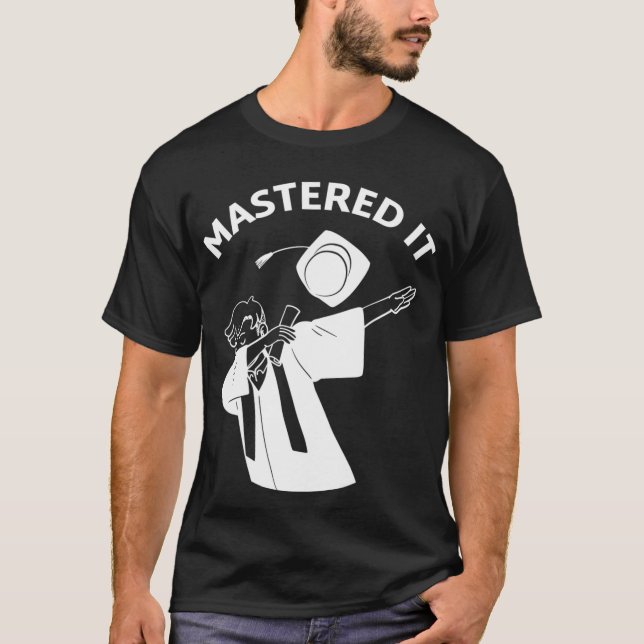 Masted it Dabbing Masters Degree T Shirt (Framsida)