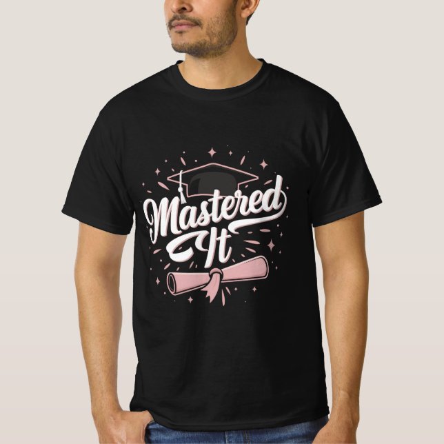Masted it Masters Degree Student MBA Studenten T Shirt (Framsida)