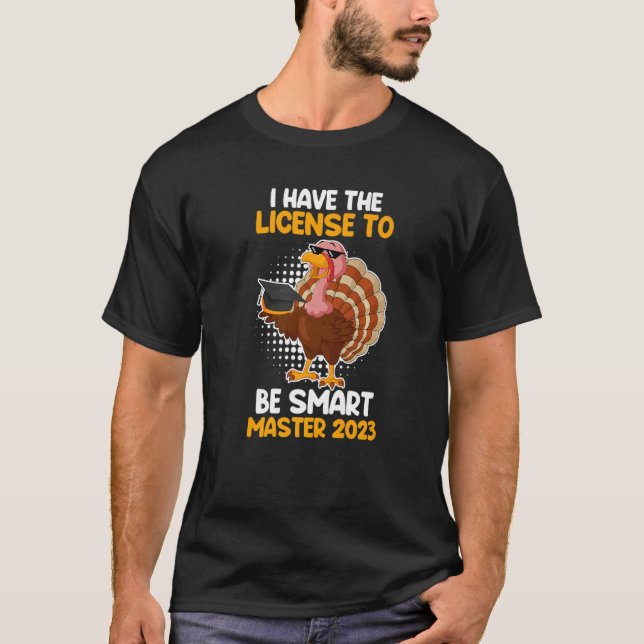 Master 2023 License to be smart Master Graduation  T Shirt (Framsida)