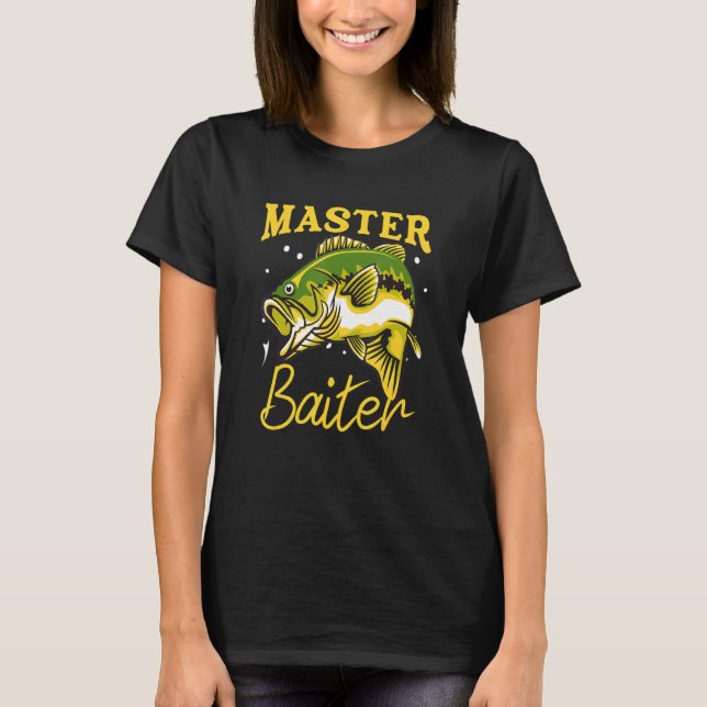 Master Baiter Funny Fisherman Meme Bass Fishing T Shirt (Framsida)